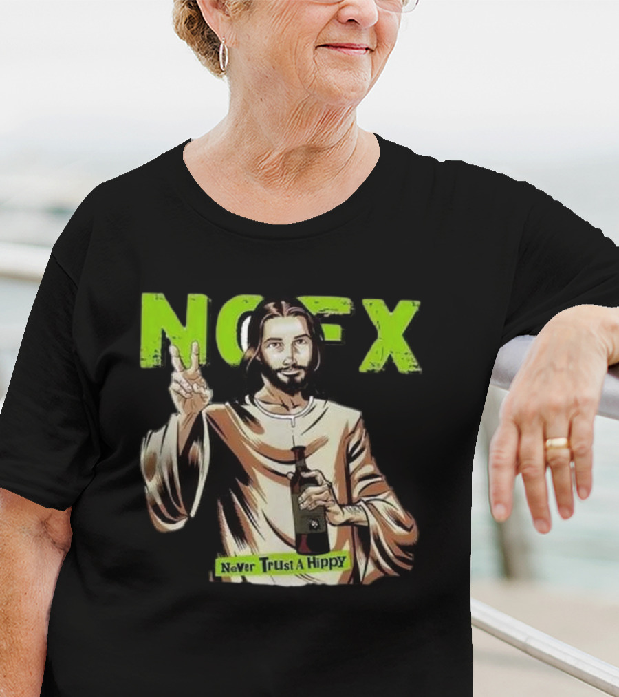 NOFX Jesus Never Trust A Hippy Punk Rock T-Shirt