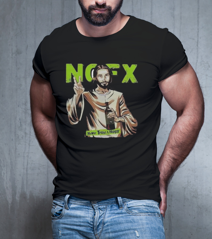 NOFX Jesus Never Trust A Hippy Punk Rock T-Shirt