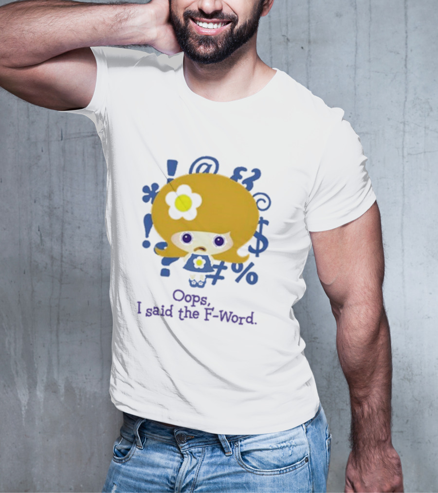 Oops I Said The F-Word Cute Character Blue Symbols T-Shirt