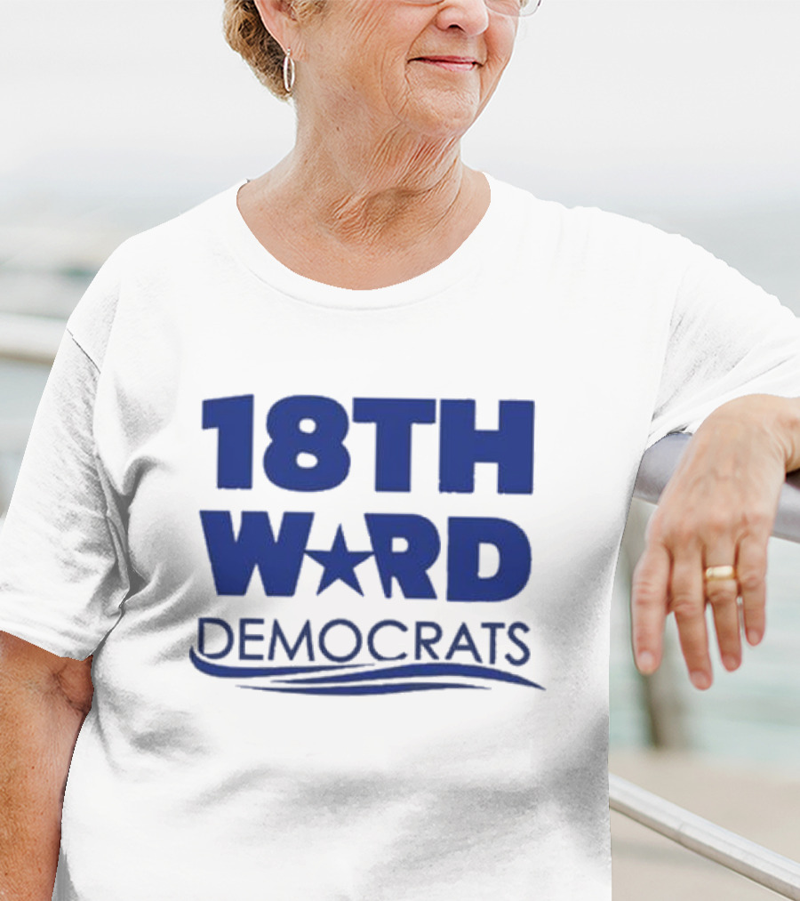 Lauren Rinaldi 18Th Ward Democrats T-Shirt