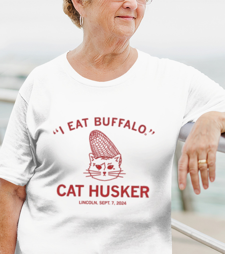 I Eat Buffalo Cat Husker Lincoln Sept 7 T-Shirt