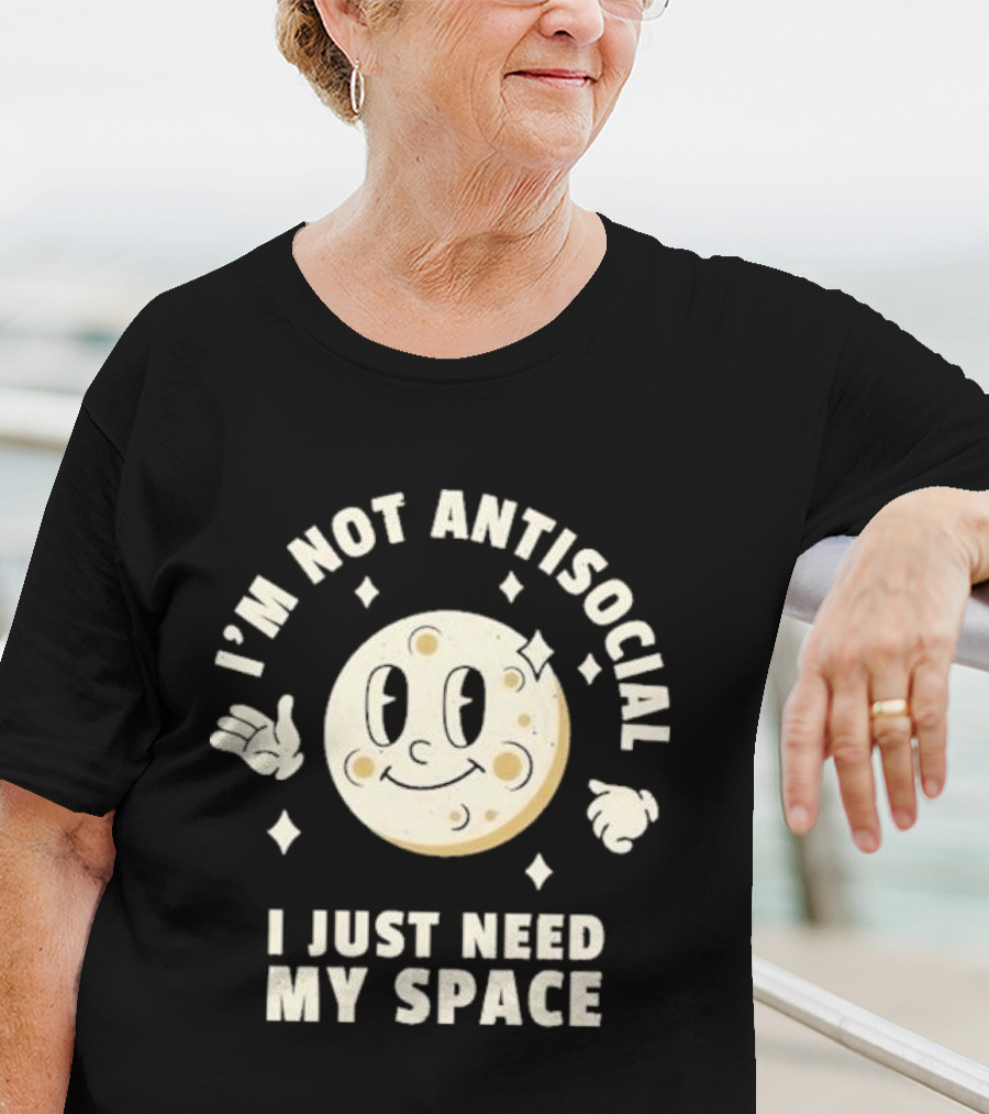 I'm Not Antisocial I Just Need My Space Moon Retro Cartoon T-Shirt