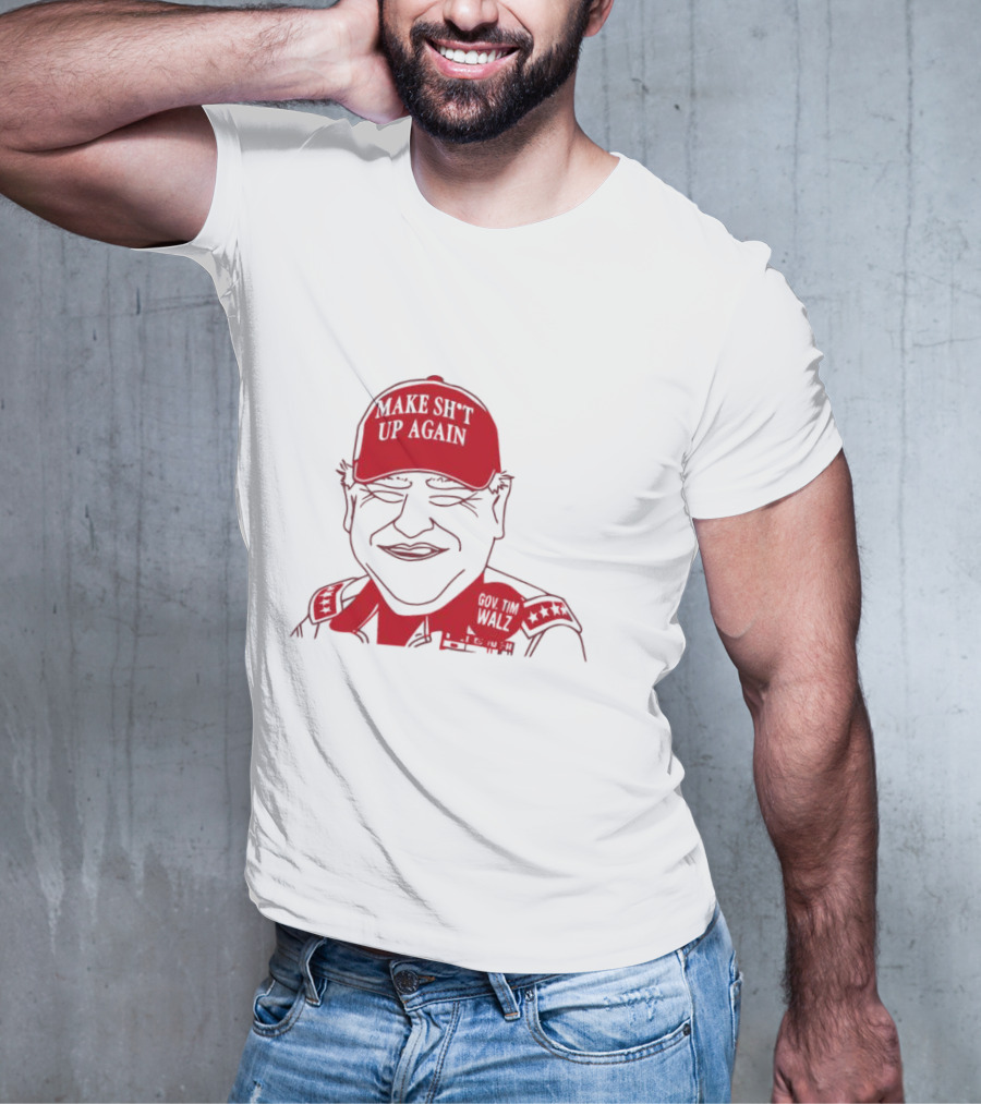 Gov Tim Walz Make Sh*t Up Again Red Cap Drawing T-Shirt