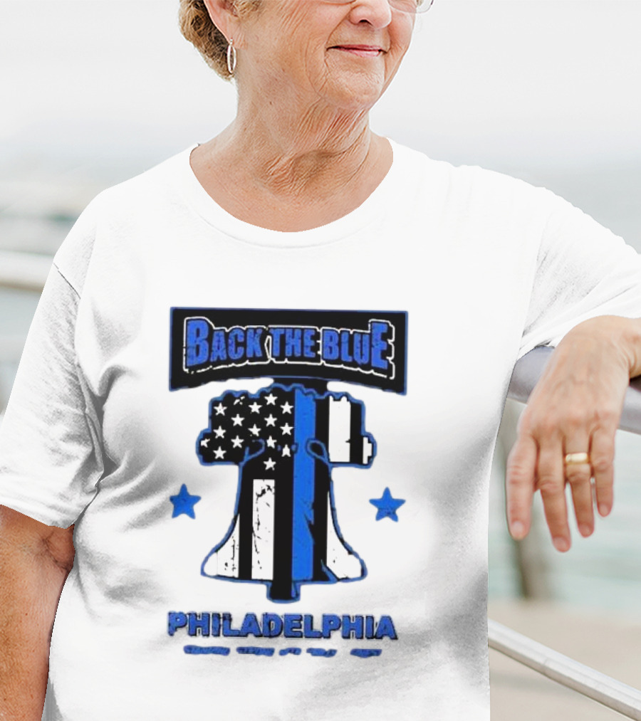 Back The Blue Philadelphia Liberty Bell American Flag Stars Standing Strong With Philly’s Finest T-Shirt