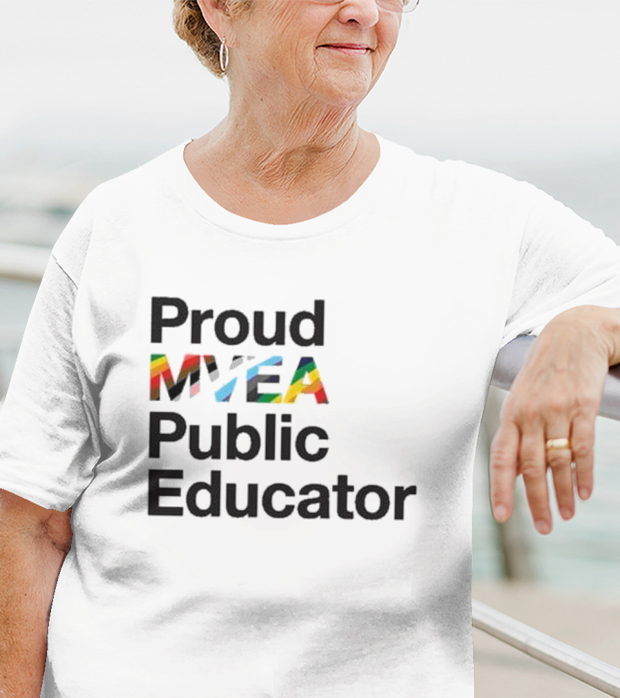 Proud MYEA Public Educator T-Shirt