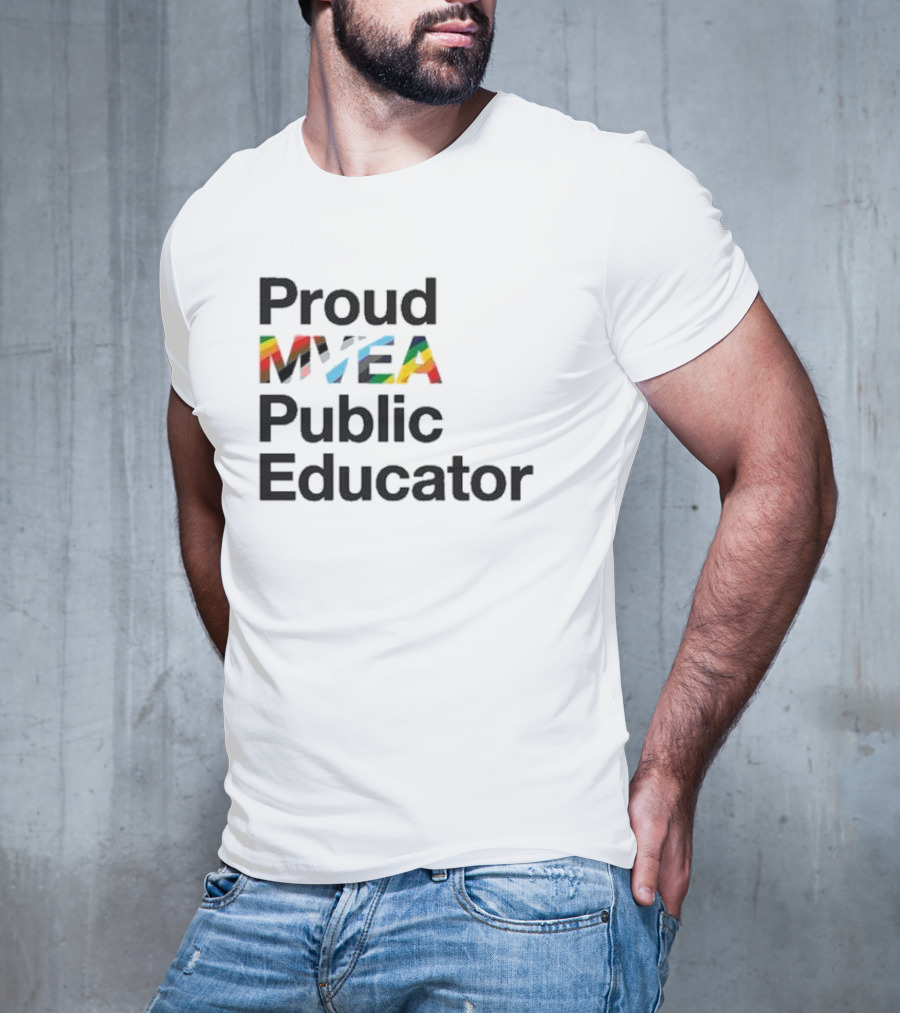 Proud MYEA Public Educator T-Shirt