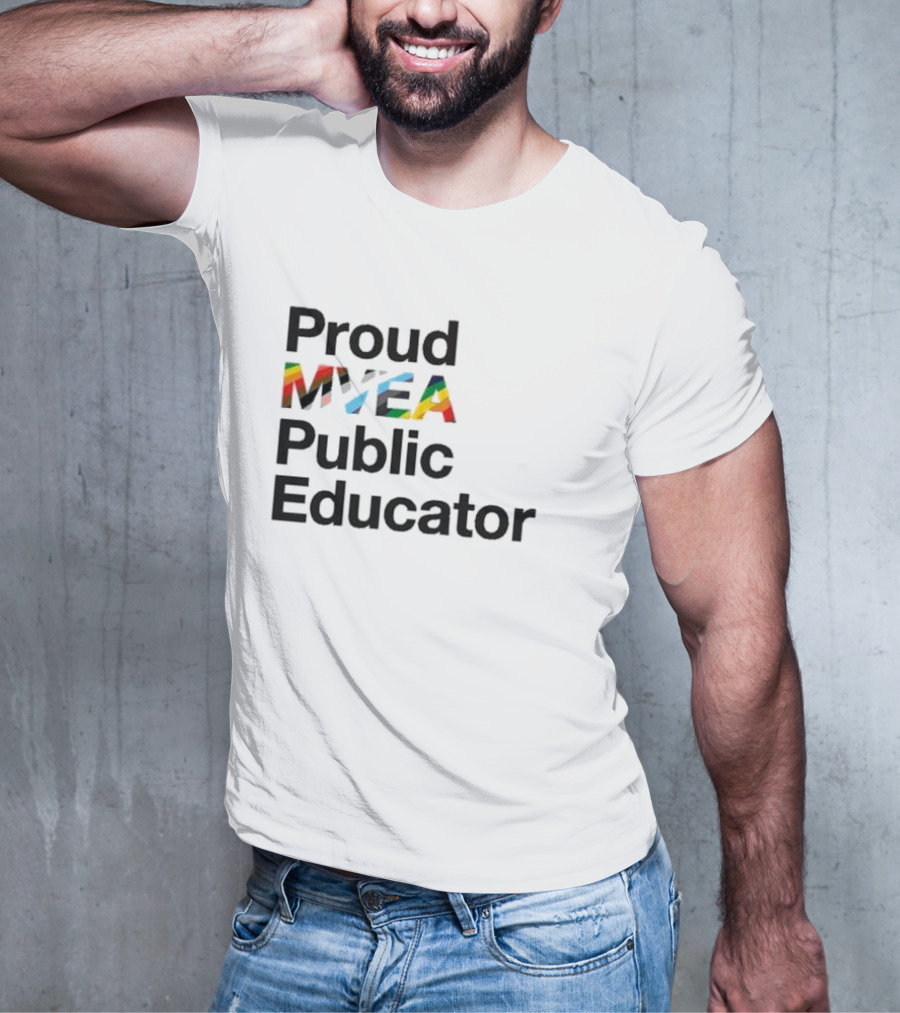 Proud MYEA Public Educator T-Shirt