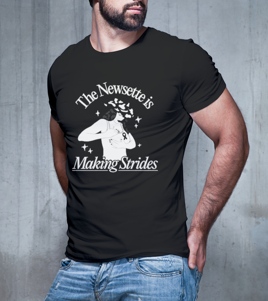 The Newsette Is Making Strides Breast Cancer Awareness T-Shirt