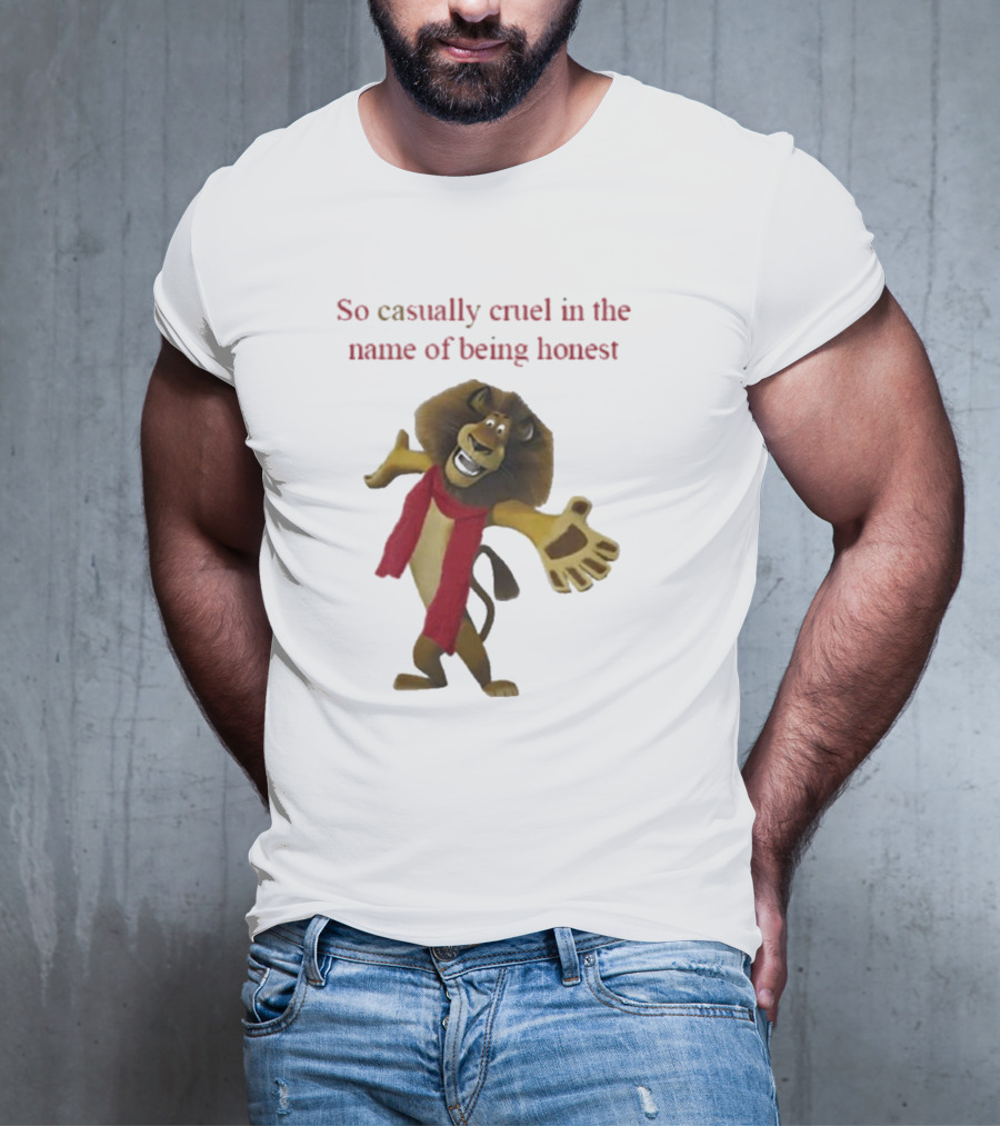 So Casually Cruel In The Name Of Being Honest Lion Character In Red Scarf T-Shirt