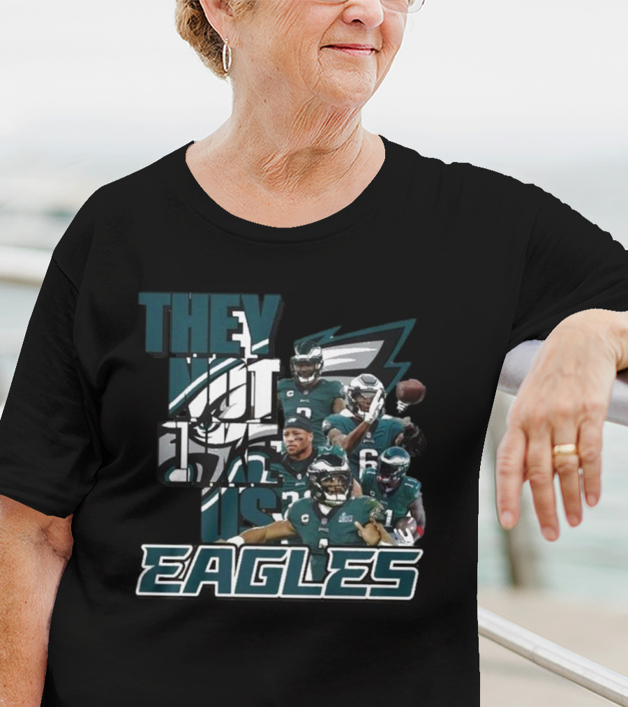 They Not Like Us Philadelphia Eagles Players EAGLES T-Shirt