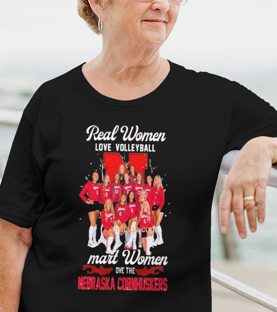 Real Women Love Volleyball Smart Women Love The Nebraska Cornhuskers Team T-Shirt