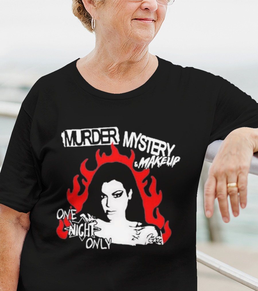 Murder Mystery And Makeup One Night Only Bailey Sarian Flames T-Shirt