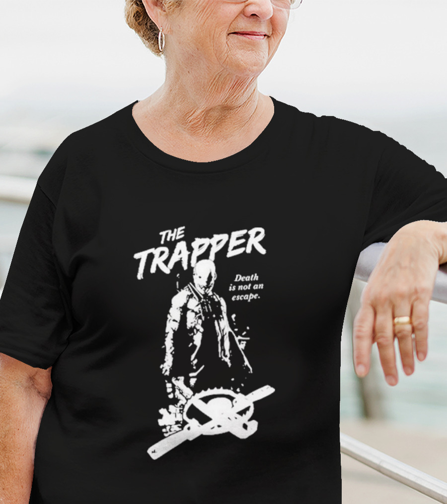The Trapper Death Is Not An Escape Horror Inspired T-Shirt