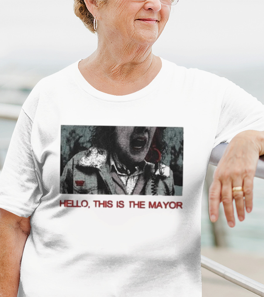 Hello This Is The Mayor Dynamic Banter Give Me One Second T-Shirt