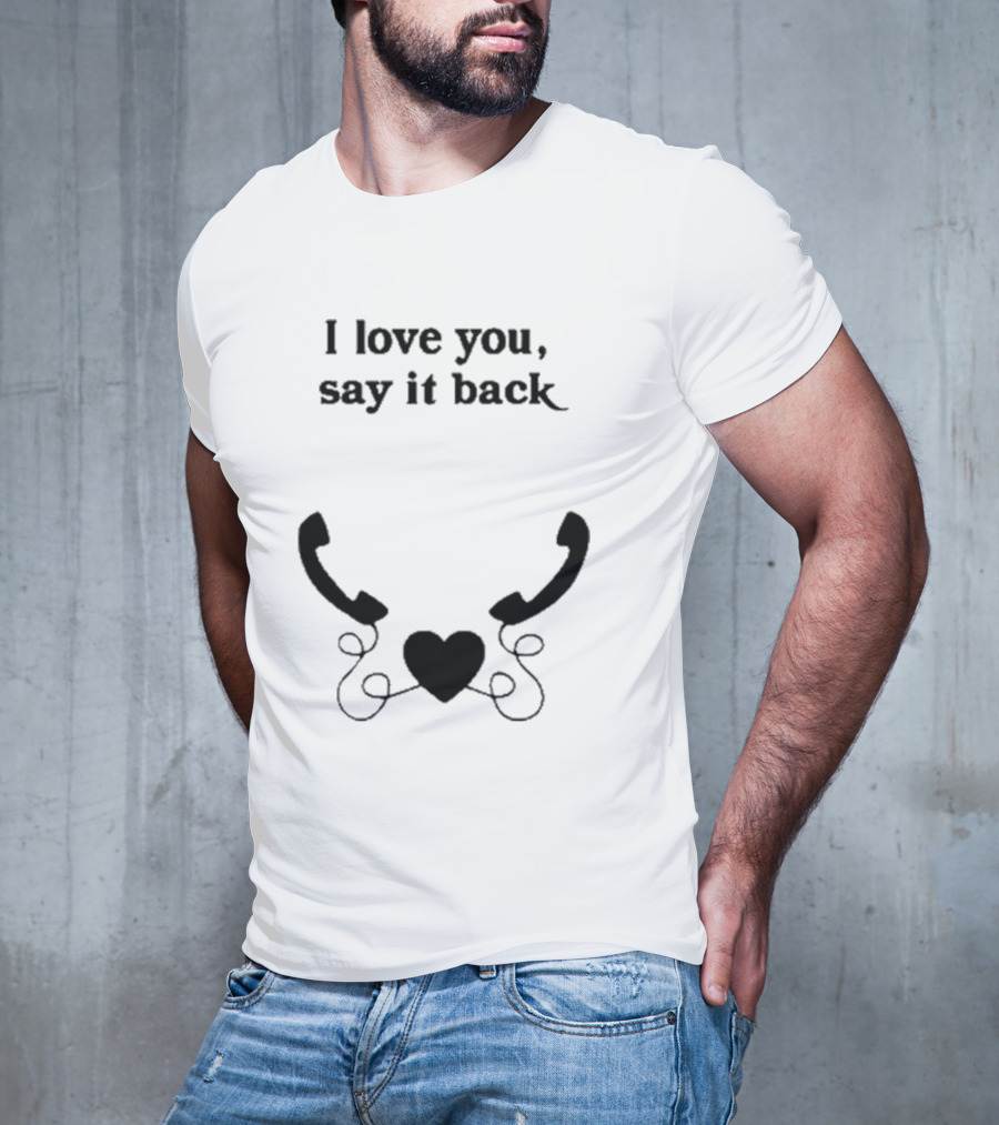 W0ahhkate I Love You Say It Back Heart Phones T-Shirt