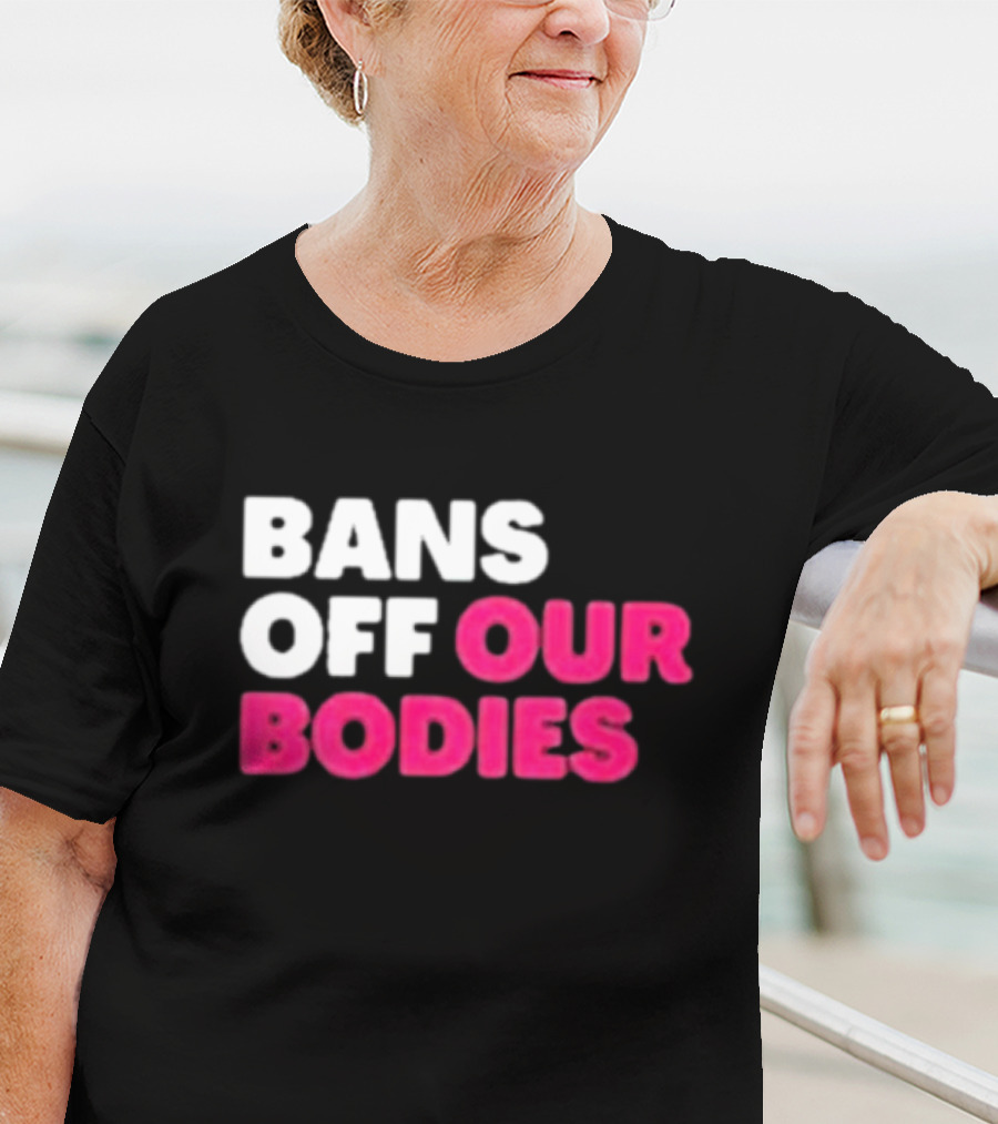 Alysha Clark Bans Off Our Bodies Bold Empowerment T-Shirt