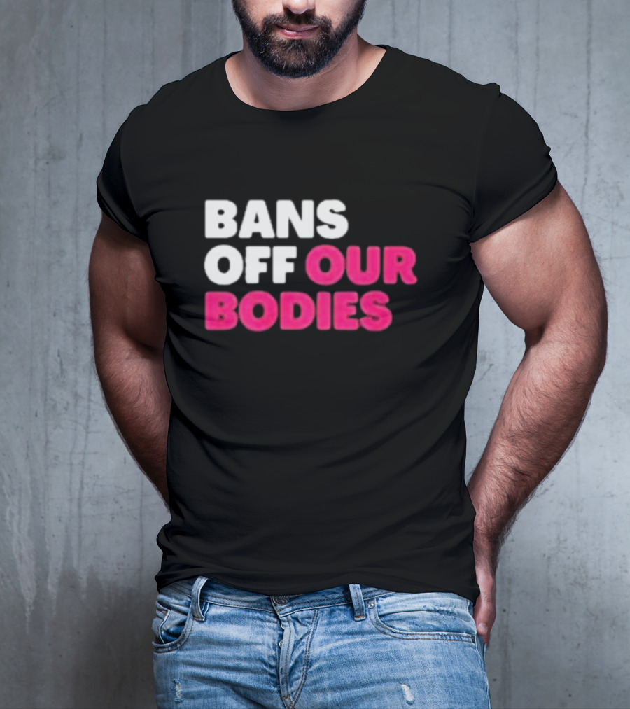 Alysha Clark Bans Off Our Bodies Bold Empowerment T-Shirt