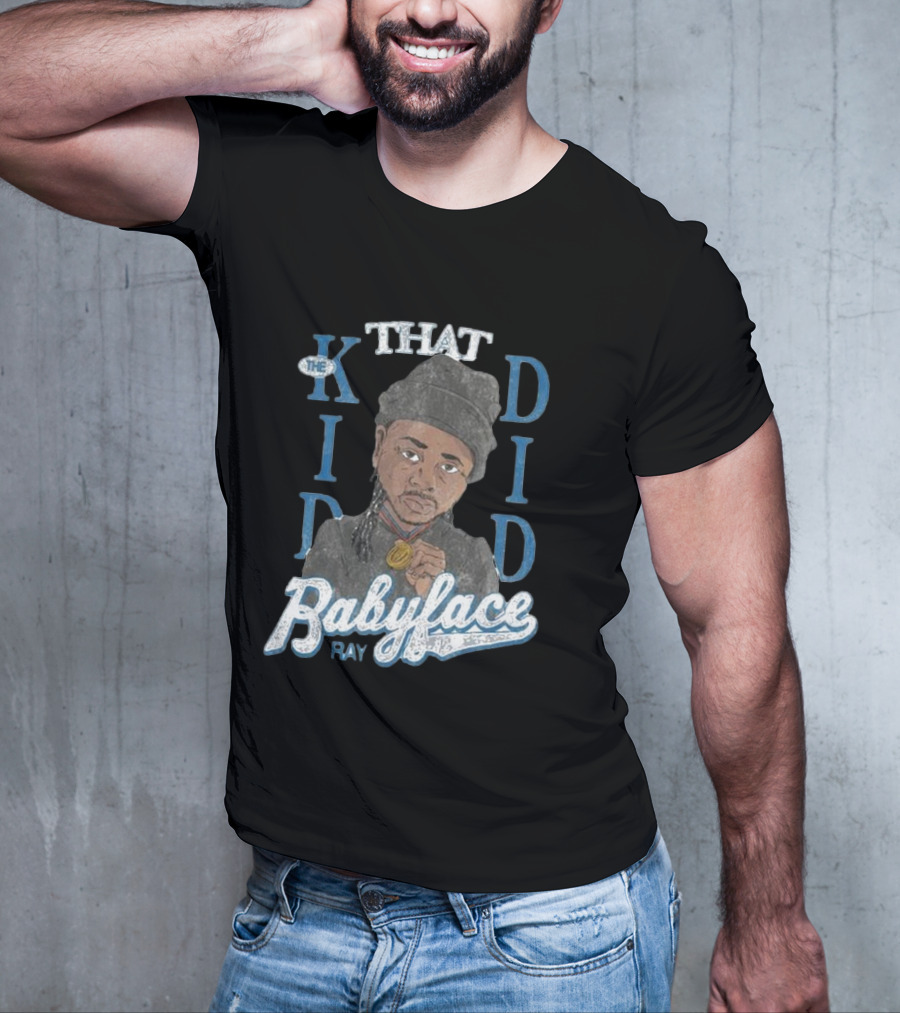 THAT KID DID BABYFACE RAY T-Shirt