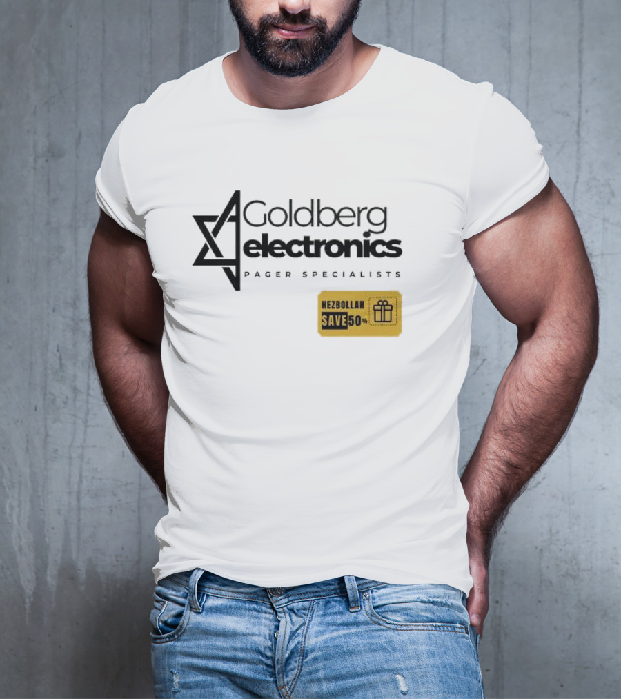Goldberg Electronics Pager Specialists Hezbollah Save 50% T-Shirt