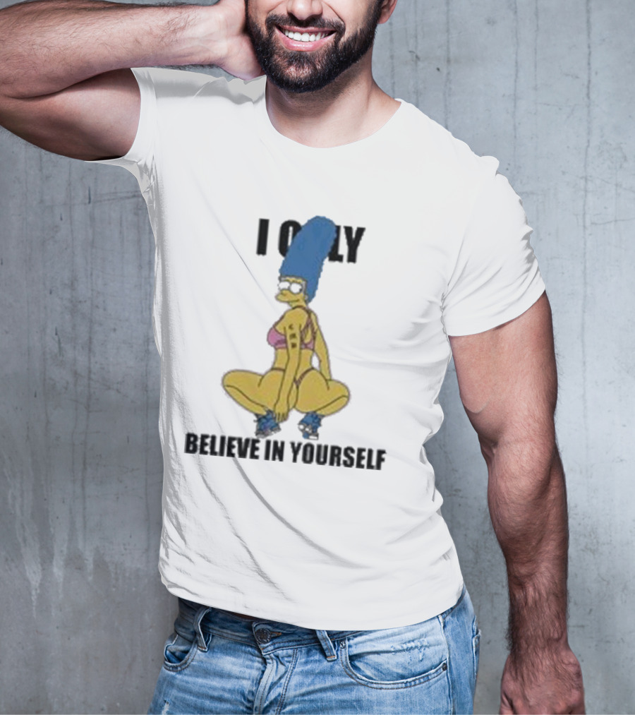 Marge Simpson I Only Believe In Yourself Confidence Empowerment T-Shirt
