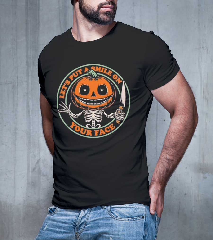 Let's Put A Smile On Your Face Pumpkin Skeleton Knife T-Shirt