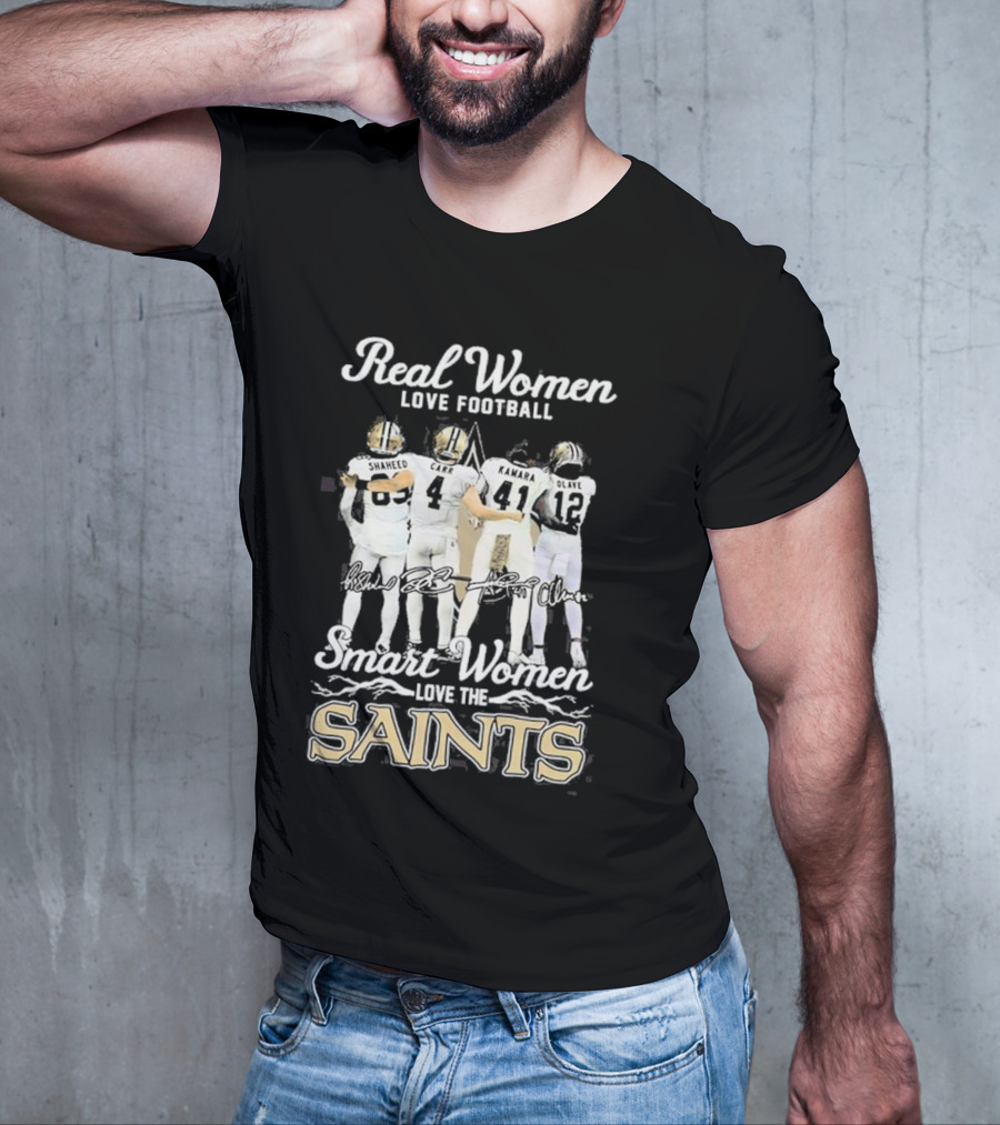 Real Women Love Football Smart Women Love The Saints Shaheed Carr Kamara Olave T-Shirt