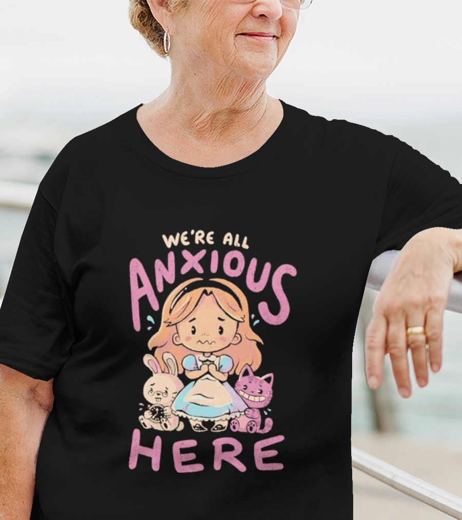 We're All Anxious Here Arigatees Alice Rabbit Cheshire Cat T-Shirt