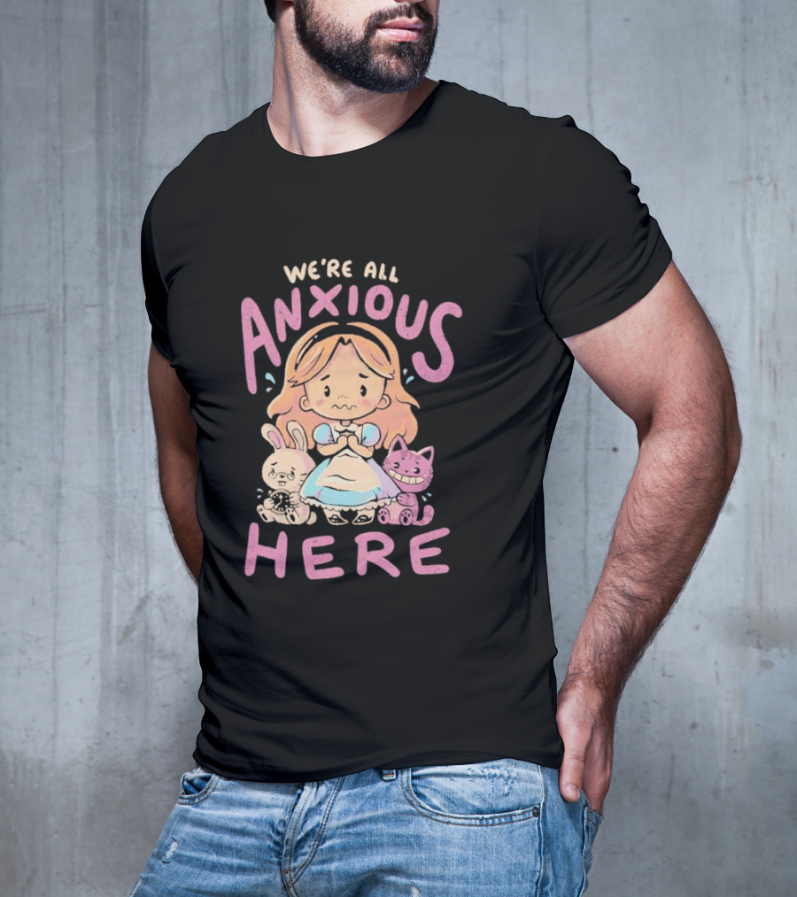 We're All Anxious Here Arigatees Alice Rabbit Cheshire Cat T-Shirt