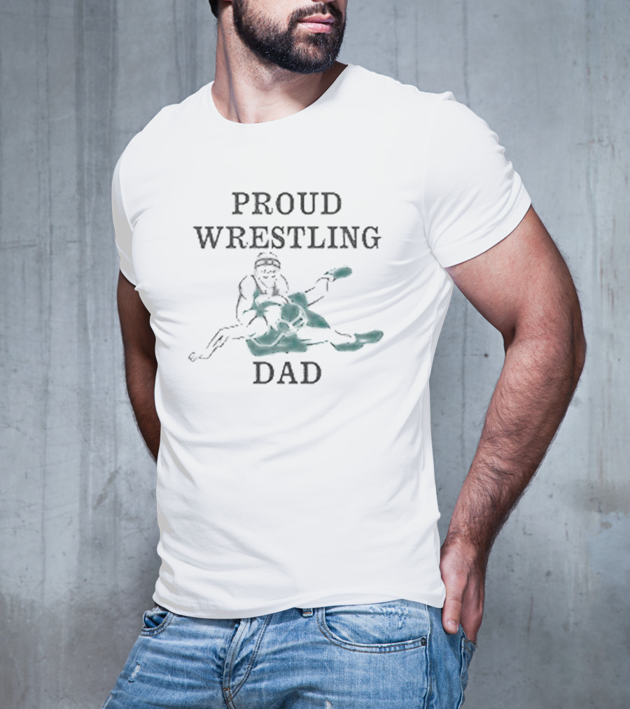 Proud Wrestling Dad With Wrestler T-Shirt