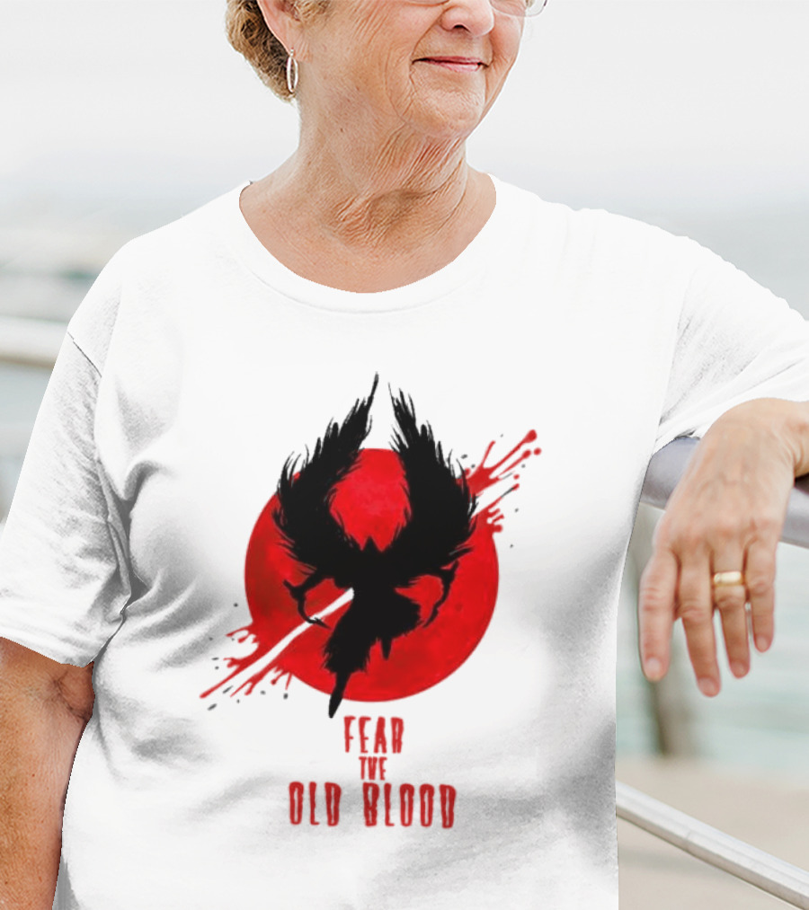 Fear The Old Blood Dark Souls Bloodborne Inspired T-Shirt