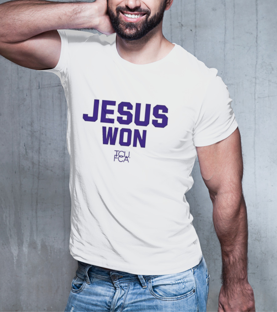 Jesus Won TCU FCA Josh Hoover T-Shirt