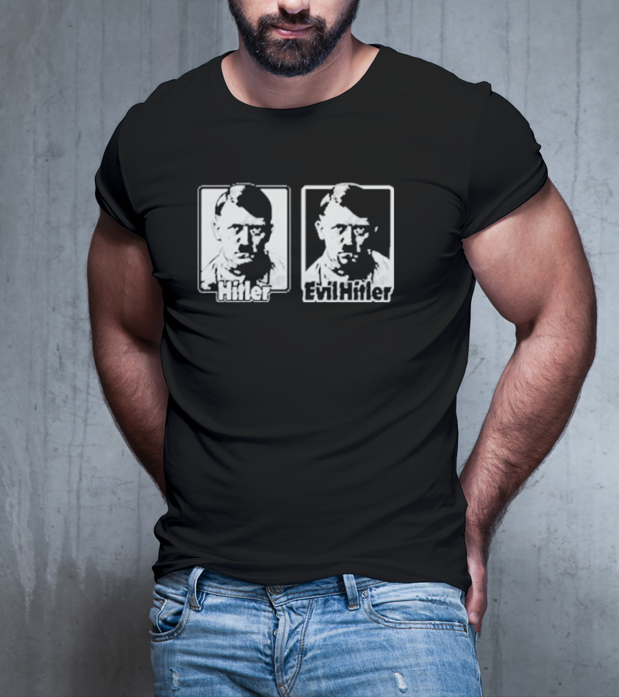 Hitler Evil Hitler T-Shirt