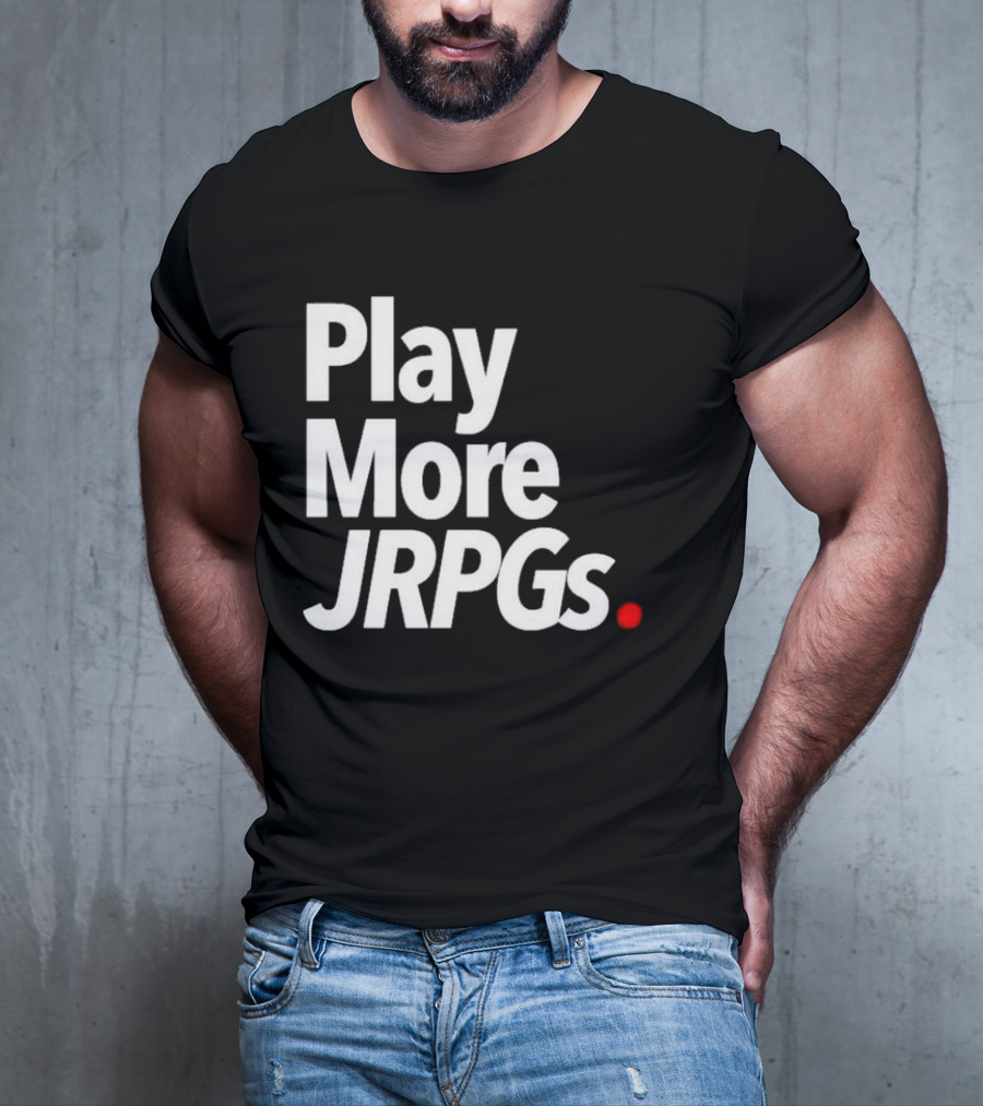 Play More JRPGs T-Shirt