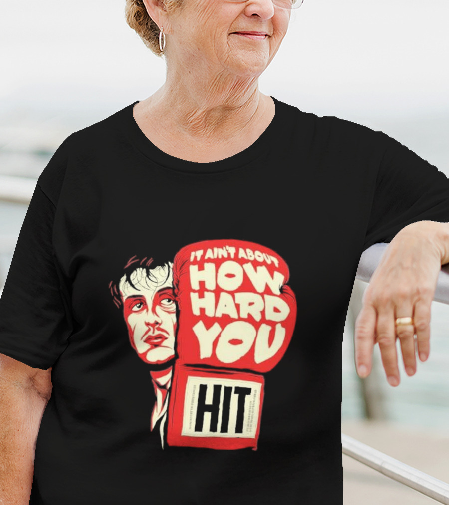 Rocky Balboa It Ain’t About How Hard You Hit Boxing Glove T-Shirt