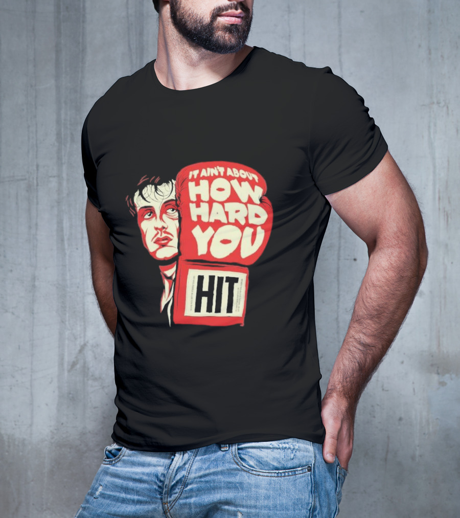 Rocky Balboa It Ain’t About How Hard You Hit Boxing Glove T-Shirt