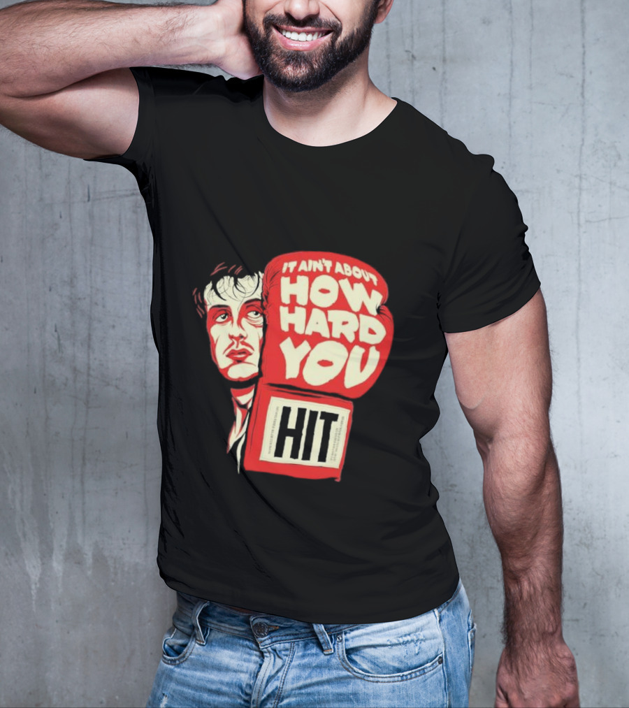 Rocky Balboa It Ain’t About How Hard You Hit Boxing Glove T-Shirt