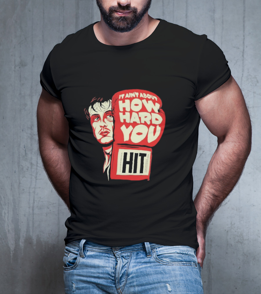 Rocky Balboa It Ain’t About How Hard You Hit Boxing Glove T-Shirt