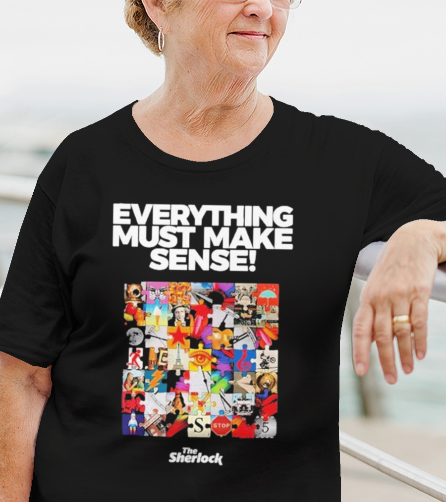 Everything Must Make Sense Puzzle Collage The Sherlock T-Shirt