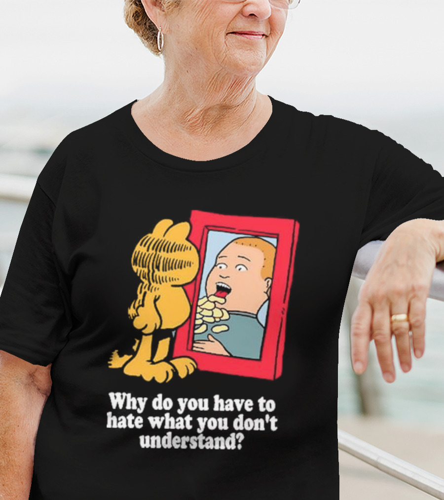 Why Do You Have To Hate What You Don't Understand Garfield Eating Chips Mirror T-Shirt