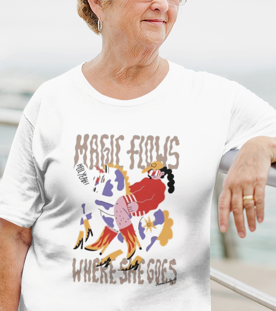 MAGIC FLOWS YEAH WHERE SHE GOES T-Shirt