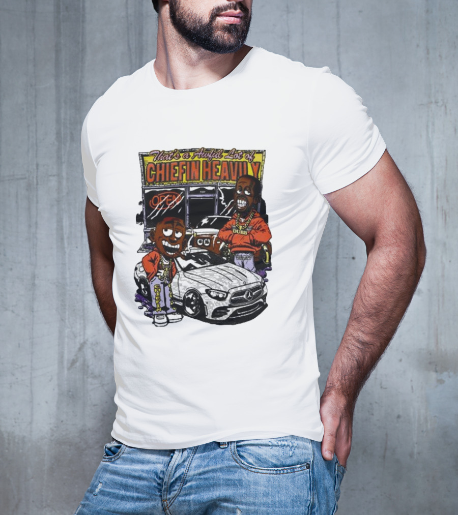 Rosewood That's A Aufil Lot Of Chiefin Heavily Open Dubz Mercedes Car Cartoon Characters T-Shirt