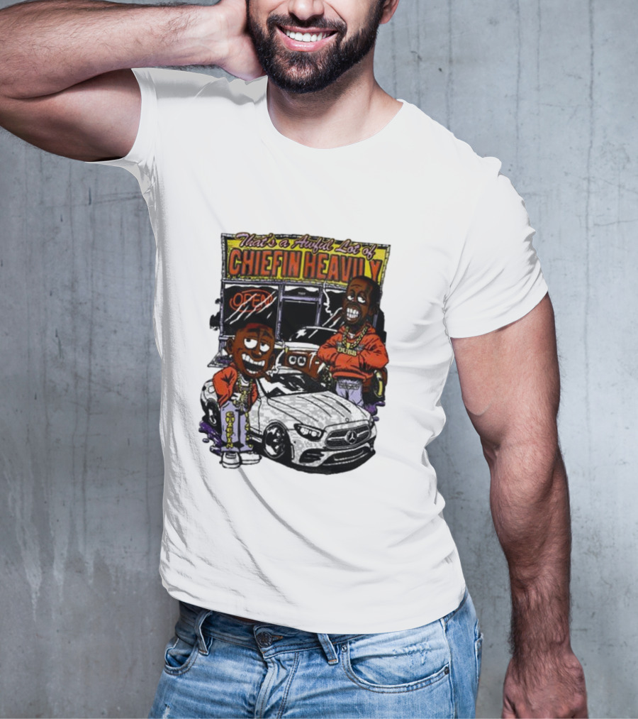 Rosewood That's A Aufil Lot Of Chiefin Heavily Open Dubz Mercedes Car Cartoon Characters T-Shirt