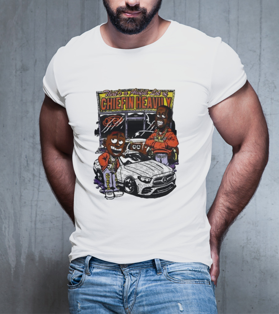 Rosewood That's A Aufil Lot Of Chiefin Heavily Open Dubz Mercedes Car Cartoon Characters T-Shirt