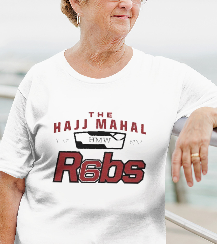 The Hajj Mahal HMW R6bs T-Shirt