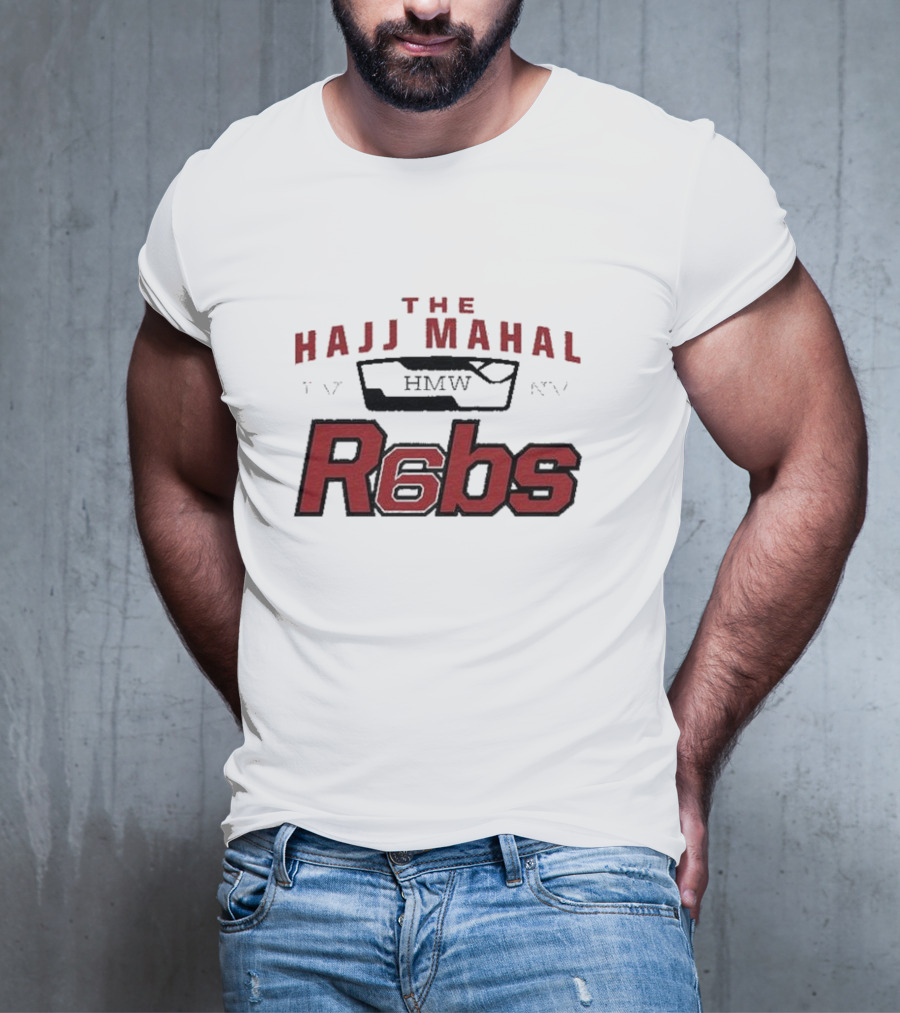 The Hajj Mahal HMW R6bs T-Shirt