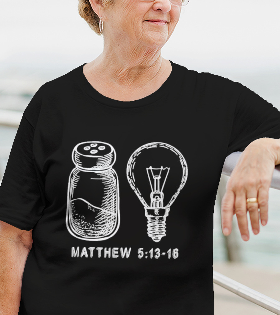 Bible Verse Matthew 5:13-16 Salt And Light Bulb T-Shirt