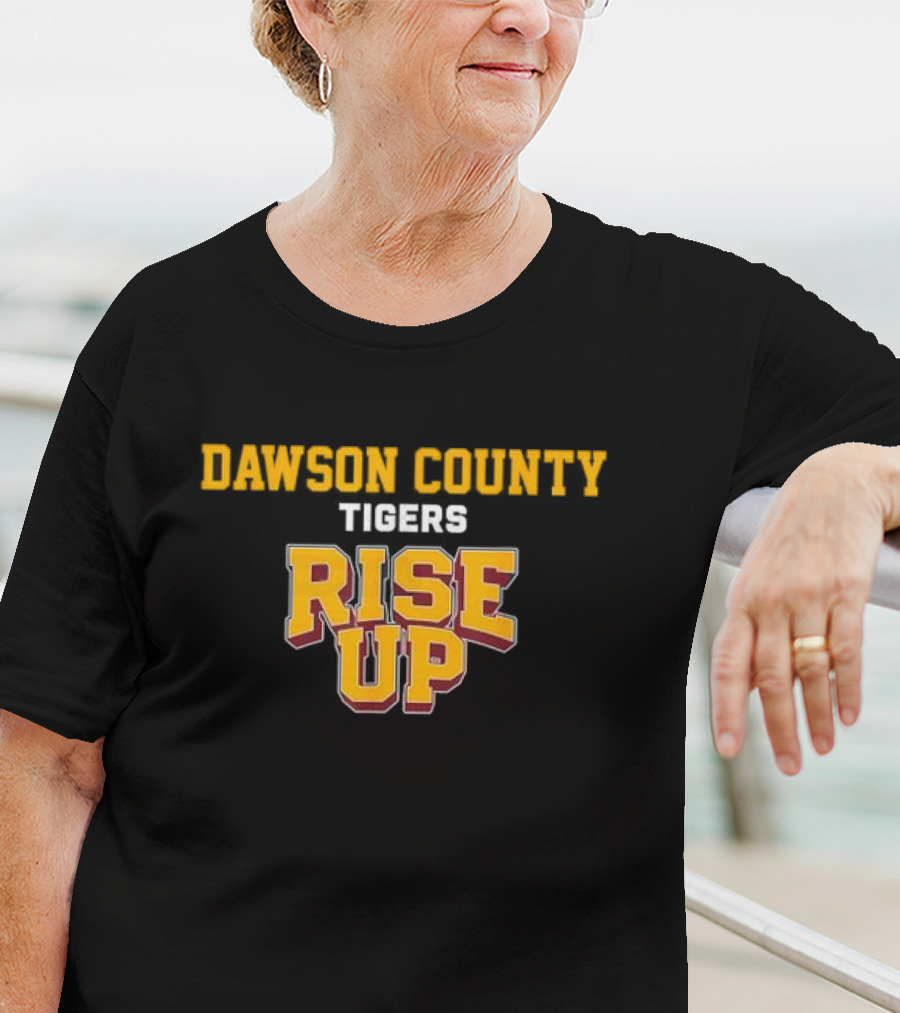 Dawson County Tigers Rise Up Bold School Spirit Motivational T-Shirt
