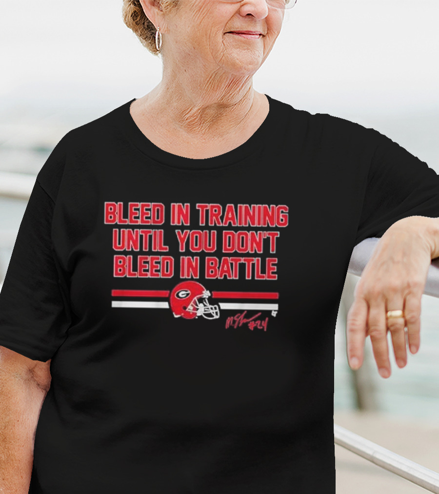 Bleed In Training Until You Don’t Bleed In Battle Georgia Football Malaki Starks Signature Helmet T-Shirt