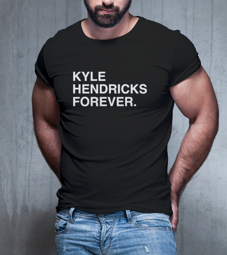 KYLE HENDRICKS FOREVER T-Shirt