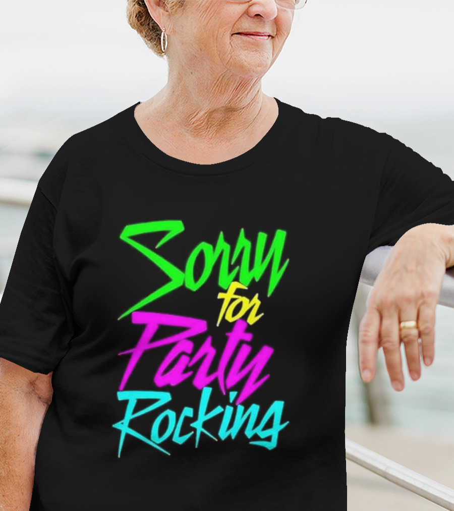 Sorry For Party Rocking Neon 90s T-Shirt